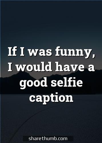 quotes to put under selfies
